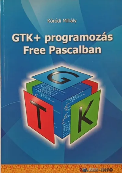 GTK+ programozás Free Pascalban Vedd meg online
