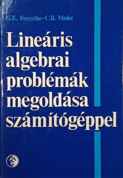 Kihagyhatatlan ajánlat Lineáris algebrai problémák megoldása számítógéppel