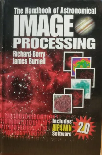 The Handbook of Astronomical Image Processing - Includes Aip4win Software 2.0 + 2 CD Prémium
