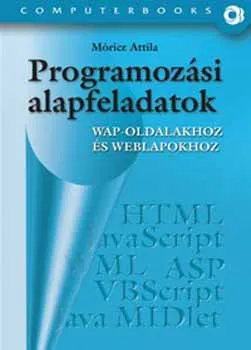 Különleges ajánlat Programozási alapfeladatok WAP-oldalakhoz és weblapokhoz