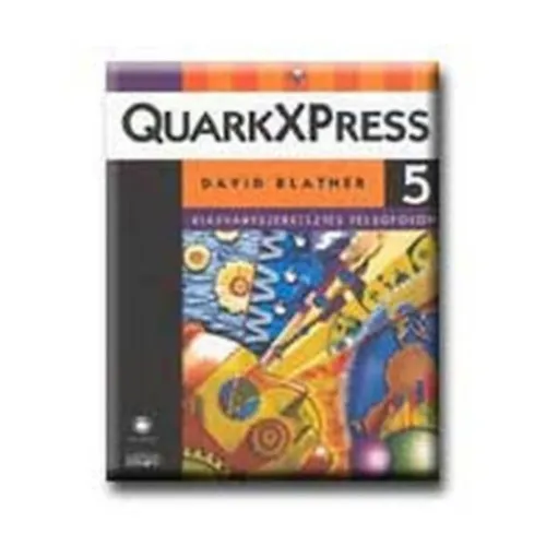 Biztonságos fizetés QuarkXPress 5. Kiadványszerkesztés felsőfokon. I. kötet