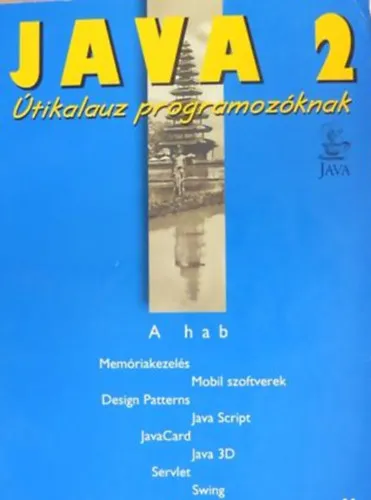 Vásárlói kedvenc Java 2. - Útikalauz programozóknak 1.3 I-II.
