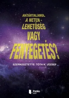 Határtalanul a Neten - lehetőség vagy fenyegetés? Akciós ár