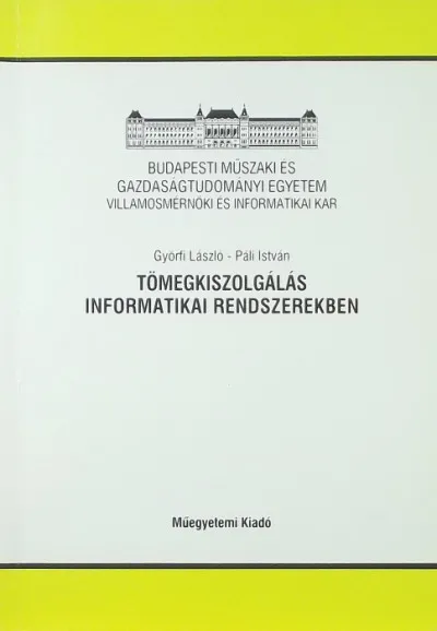 Vásárlói kedvenc Tömegkiszolgálás informatikai rendszerekben
