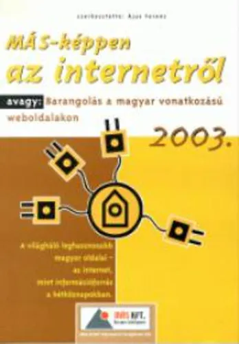 Más-képpen az internetről AVAGY: BARANGOLÁS A MAGYAR VONATKOZÁSÚ WEBOLDALAKON Szezonális akció