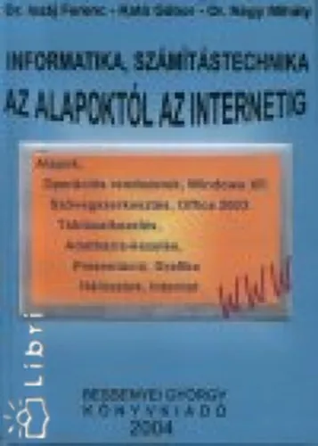 Informatika, számítástechnika az alapoktól az internetig Korlátozott ajánlat