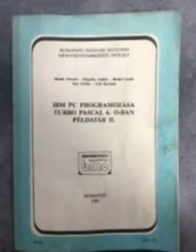 Újdonság IBM PC programozása turbo pascal 6. O-ban példatár II. Kézírat
