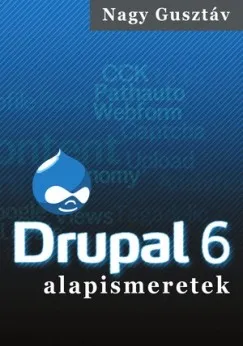 Nézd meg most Drupal 6 alapismeretek