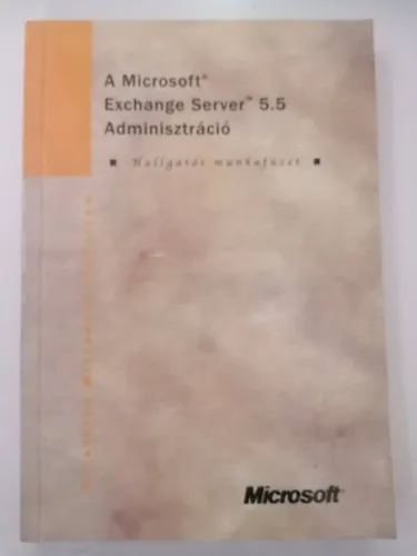 Árengedmény A Microsoft Exchange Server 5.5 Adminisztráció ( Hallgatói munkafüzet)