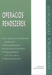 Operációs rendszerek - Informatika felsőfokon Legjobb ár