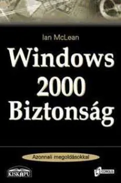 Windows 2000 biztonság Ne maradj le