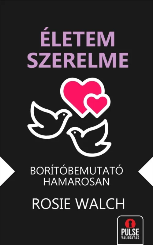 ÉLETEM SZERELME Exkluzív ajánlat
