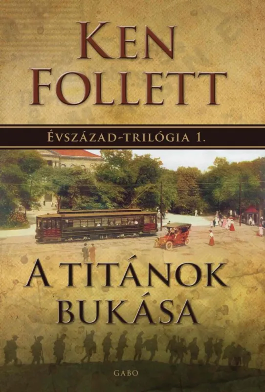 A TITÁNOK BUKÁSA - ÉVSZÁZAD - TRILÓGIA 1. Legnépszerűbb