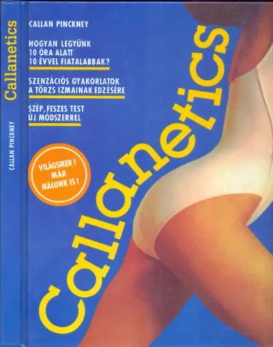 Akciós ár Callanetics (Hogyan legyünk 10 óra alatt 10 évvel fiatalabbak?)