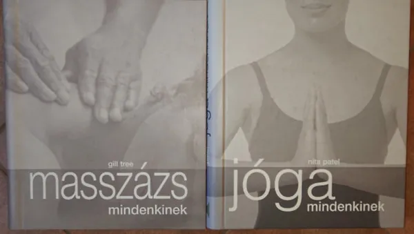 2 könyv az egészséges életről: masszázs mindenkinek, Jóga mindenkinek Csak ma