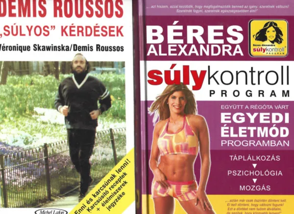 2 db könyv, Demis Roussos: "Súlyos" kérdések, Béres Alexandra: Súlykonroll program Csak ma