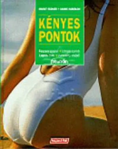 Biztonságos vásárlás Kényes pontok- Feszes popsi, izmos comb, lapos has, keskeny csípő