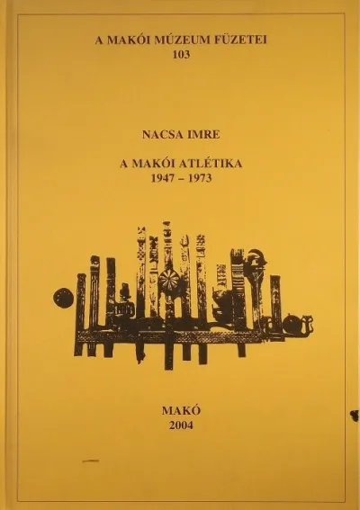A makói atlétika 1947-1973 - A Makói Múzeum füzetei 103 Kedvezmény