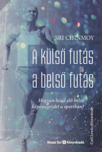 Expressz szállítás A külső futás és a belső futás - Hogyan hozd elő belső képességeidet a sportban?