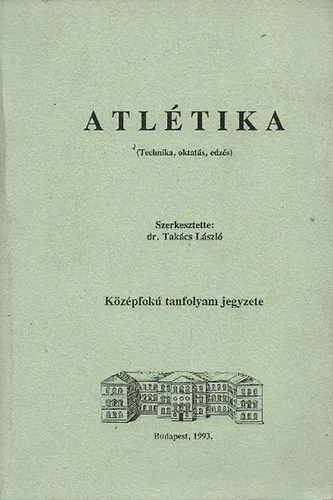 Vedd meg online Atlétika (Technika, oktatás, edzés)