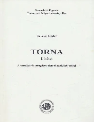 TORNA I. - A tartásos és mozgásos elemek szakkifejezései Szezonális akció