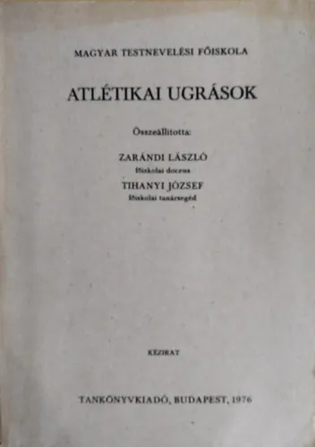 Kihagyhatatlan ajánlat Atlétikai ugrások- Magyar Testnevelési Főiskola