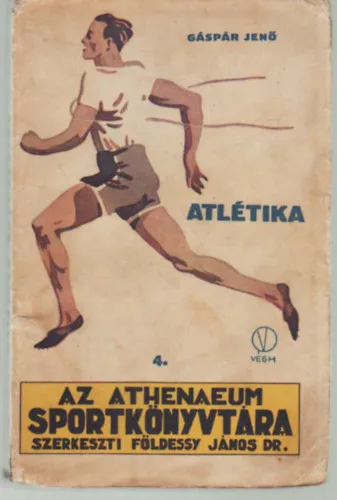 Legnépszerűbb Atlétikai tréning (Az Athenaeum Sportkönyvtára 4.)