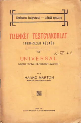 Legkelendőbb Tizenkét testgyakorlat tornaszer nélkül (Az universal szobatorna-rendszer szerint)