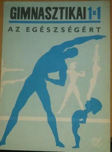 Gimnasztikai 1x1 az egészségért Expressz szállítás