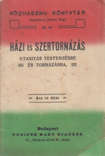 Legkelendőbb Házi és szertornázás (Közhasznú könyvtár)