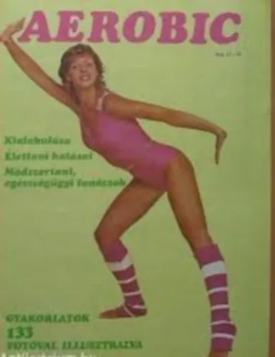 Olcsó Aerobic kialakulása, élettani hatásai, módszertani, egészségügyi tanácsok