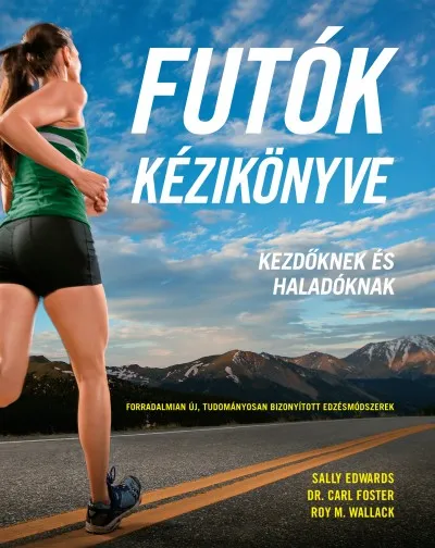 Utolsó esély Futók kézikönyve - Kezdőknek és haladóknak