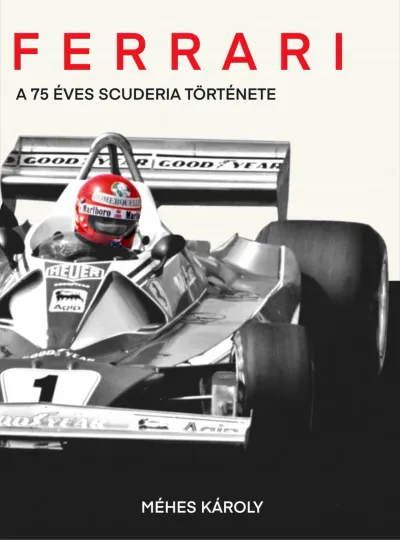 Ferrari - A 75 éves Scuderia története Akciós ár