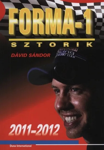 Szuper akció Forma-1 sztorik 2011-2012