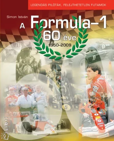 Olcsó A Formula-1 60 éve - Legendás pilóták, felejthetetlen futamok 1950 - 2009