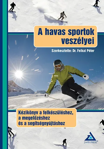 A havas sportok veszélyei - Kézikönyv a felkészüléshez, megelőzéshez és segítségnyújtáshoz Exkluzív ajánlat