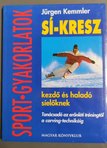 Árengedmény Sport gyakorlatok - Sí-KRESZ - Kezdő és haladó síelőknek