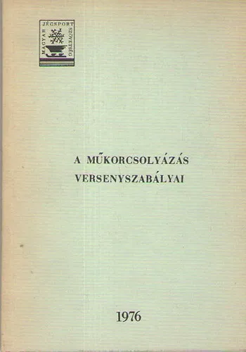 A műkorcsolyázás versenyszabályai 1976 Csak ma