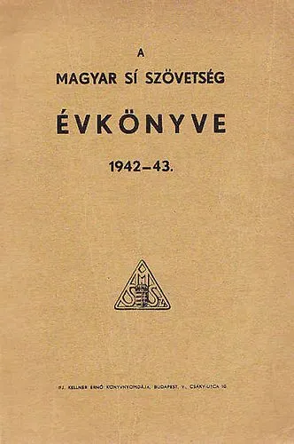Korlátozott ajánlat A magyar sí szövetség évkönyve 1942-43