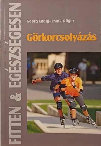Görkorcsolyázás Nézd meg most