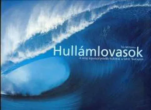 Hullámlovasok Újdonság