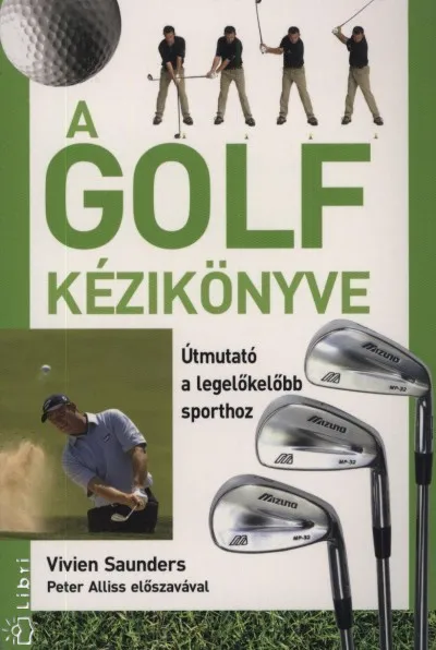 Biztonságos fizetés A golf kézikönyve - Útmutató a legelőkelőbb sporthoz