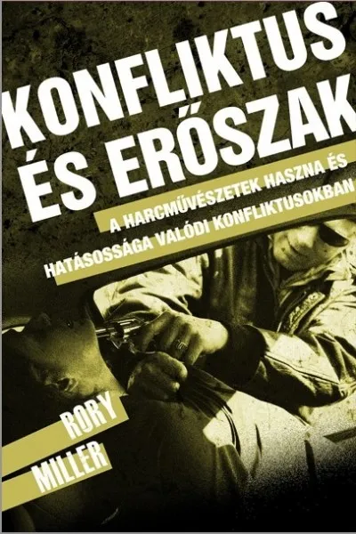 Expressz kézbesítés Konfliktus és erőszak - A harcművészetek haszna és hatásossága valódi konfliktusokban