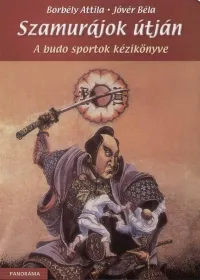 Szamurájok útján - A budo sportok kézikönyve Outlet