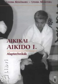 Aikikai aikido 1. - Alaptechnikák Vedd meg most