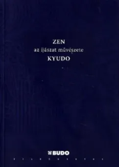 Zen - Az íjászat művészete - Kyudo Prémium