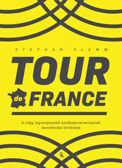 Olcsó Tour de France - A világ legrangosabb kerékpárversenyének bennfentes története