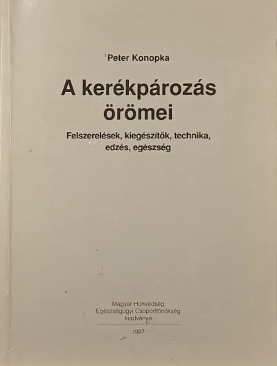 A kerékpározás örömei - Felszerelések, kiegészítők, technika, edzés, egészség Szezonális akció