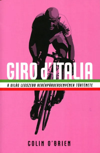Vedd meg online Giro d'Italia - A világ legszebb kerékpárversenyének története