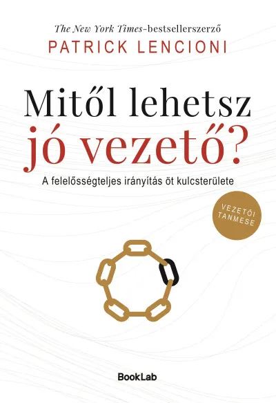 Mitől lehetsz jó vezető? - A felelősségteljes irányítás öt kulcsterülete Kiárusítás